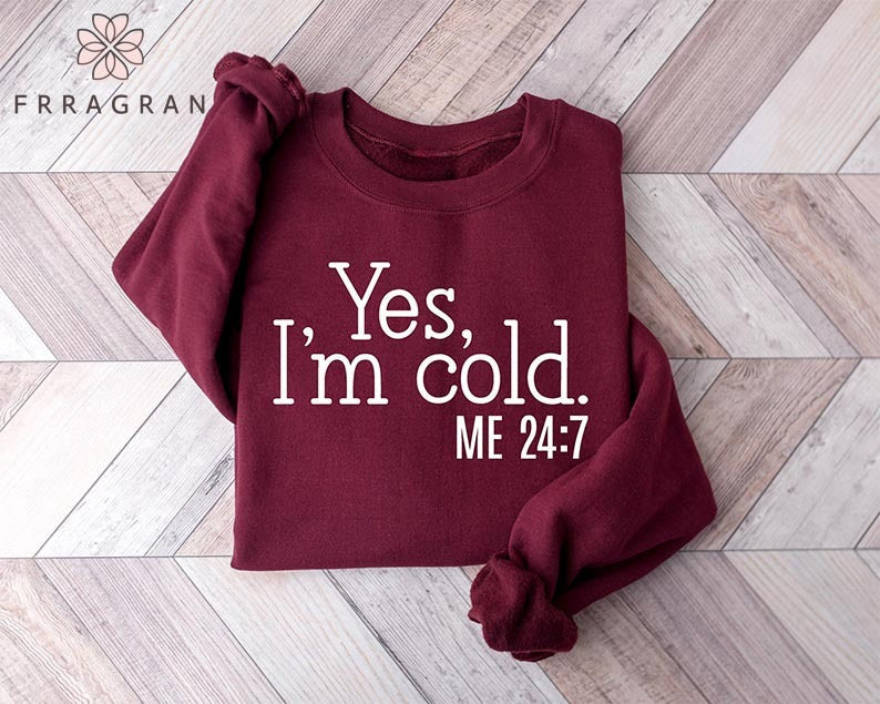 Winter Season I'm Cold Sweatshirt