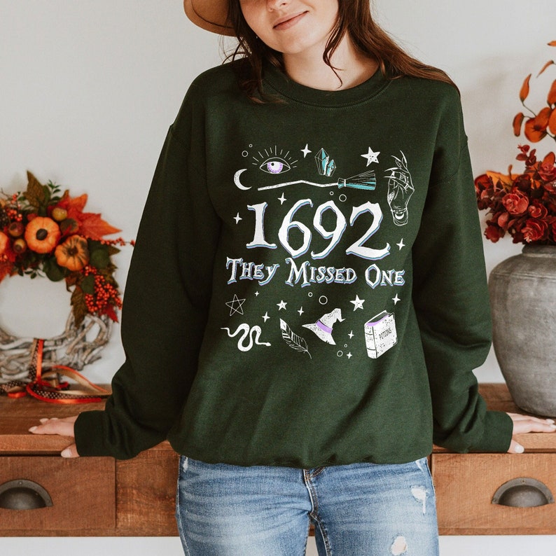 Salem Witch 1692 They Missed One Sweatshirt