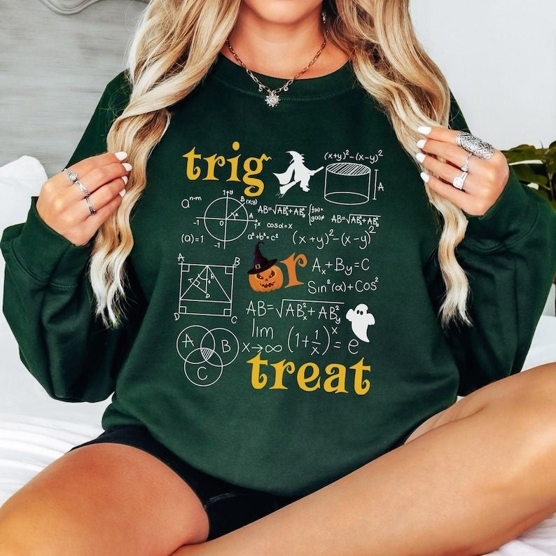 Trig or Treat Halloween Math Teacher Sweatshirt