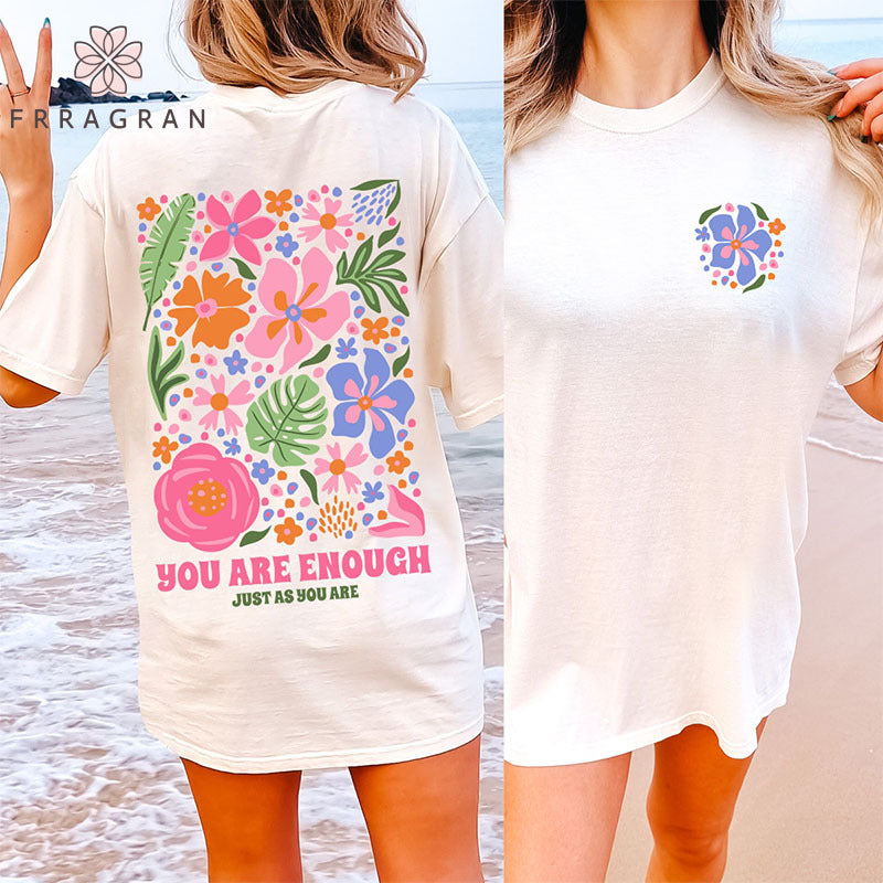 You Are Enough Flower Print T-shirt