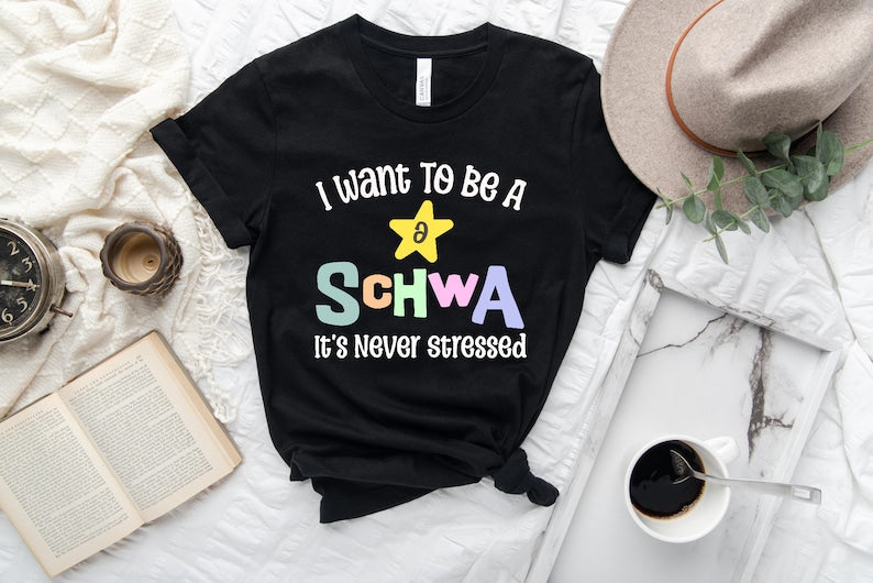 I Want To Be A Schwa It's Never Stressed Trendy T-shirt