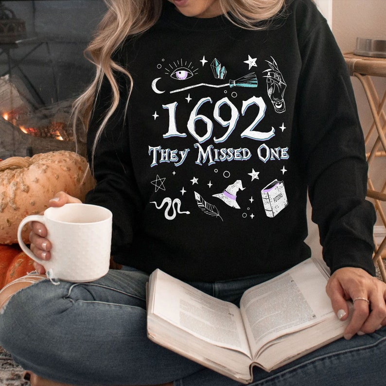 Salem Witch 1692 They Missed One Sweatshirt